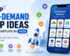 Top On-Demand App Ideas for Startups in 2026